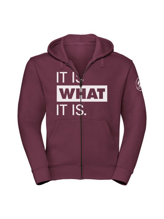 It Is What It Is. Zip Hoodie