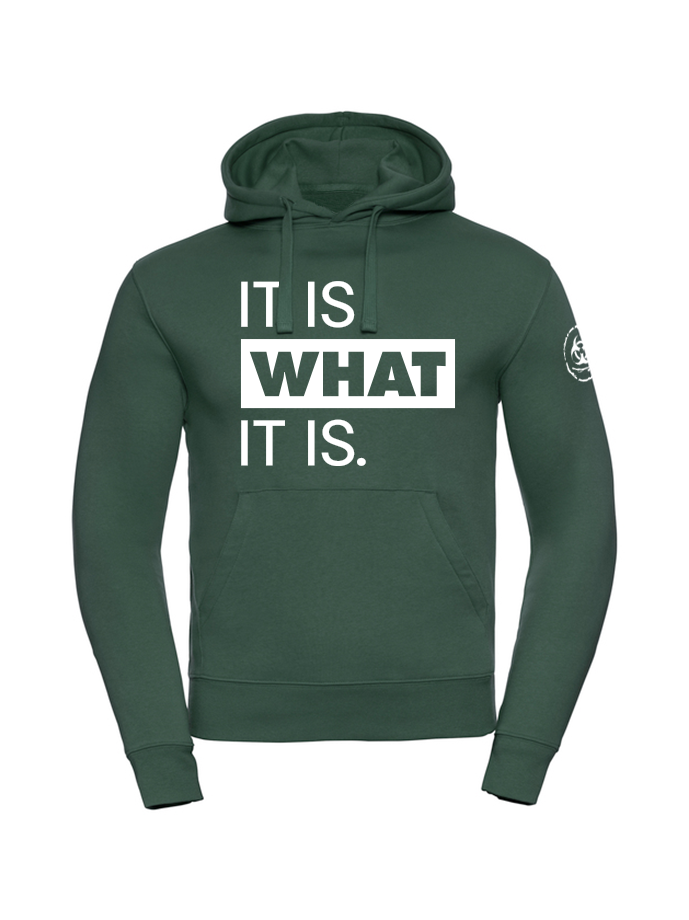 It Is What It Is Hoodie