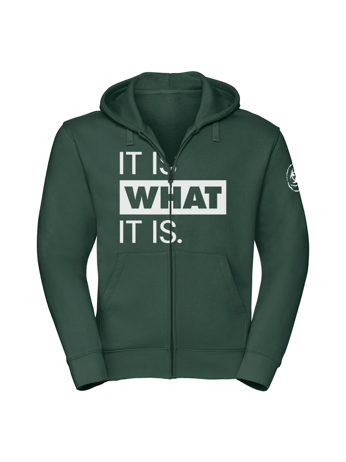 It Is What It Is. Zip Hoodie