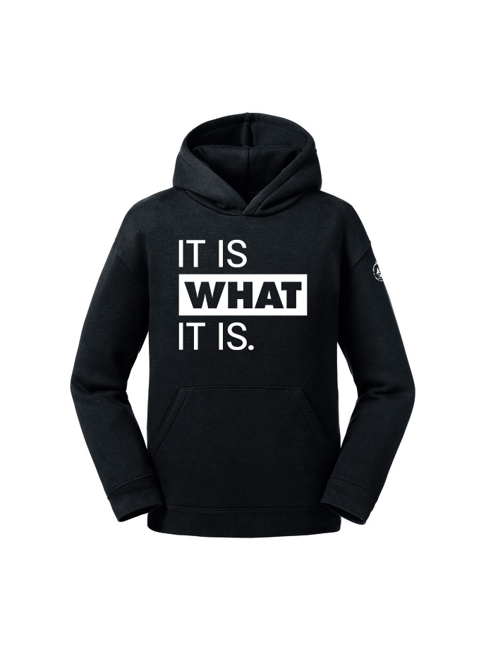 It Is What It Is Youth Hoodie