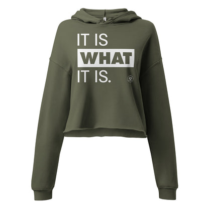 It Is What It Is. Crop Hoodie