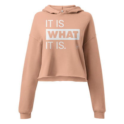 It Is What It Is. Crop Hoodie